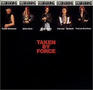 SCORPIONS - TAKEN BY FORCE