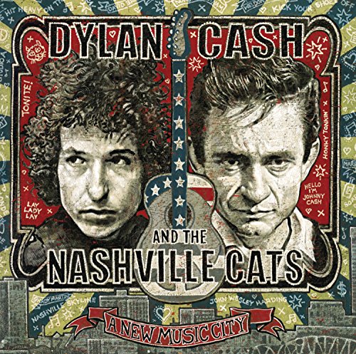 VARIOUS - DYLAN, CASH, AND THE NASHVILLE CATS: A NEW MUSIC CITY