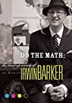 DO THE MATH; THE STAND-UP COMEDY OF IRWIN BARKER