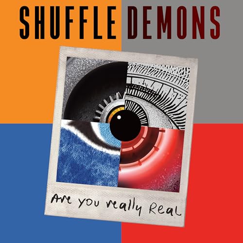SHUFFLE DEMONS - ARE YOU REALLY REAL (CD)