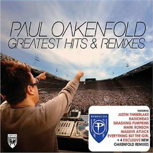 PAUL OAKENFOLD - GREATEST HITS AND REMIXES