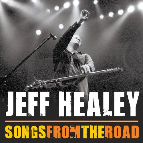 HEALEY, JEFF  - SONGS FROM THE ROAD