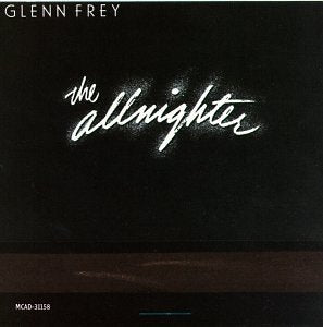 FREY, GLENN - THE ALLNIGHTER