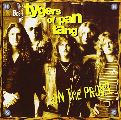 TYGERS OF PAN TANG - ON THE PROWL: BEST OF