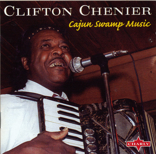 CHENIER, CLIFTON  - CAJUN SWAMP MUSIC