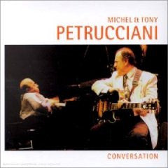 PETRUCCIANI, MICHEL  - CONVERSATION
