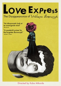 LOVE EXPRESS: THE DISAPPEARANCE OF WALERIAN BOROWCZYK [DVD]