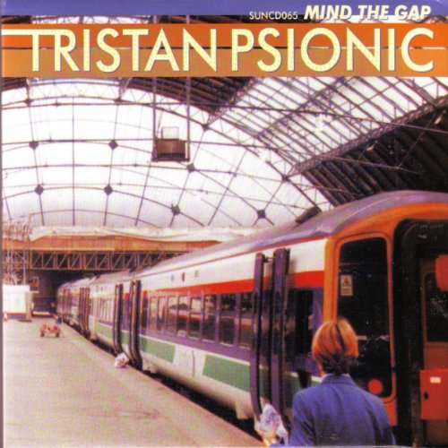 TRISTAN PSIONIC - MIND THE GAP