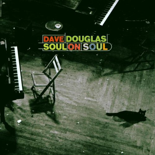 DOUGLAS, DAVE - SOUL ON SOUL (MARY LOU WILLIAMS TRIBUTE)