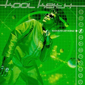 KOOL KEITH - BLACK ELVIS/LOST IN SPACE