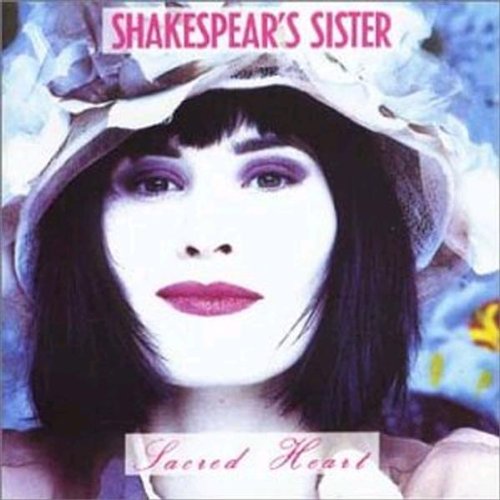 SHAKESPEAR'S SISTER - SACRED HEART