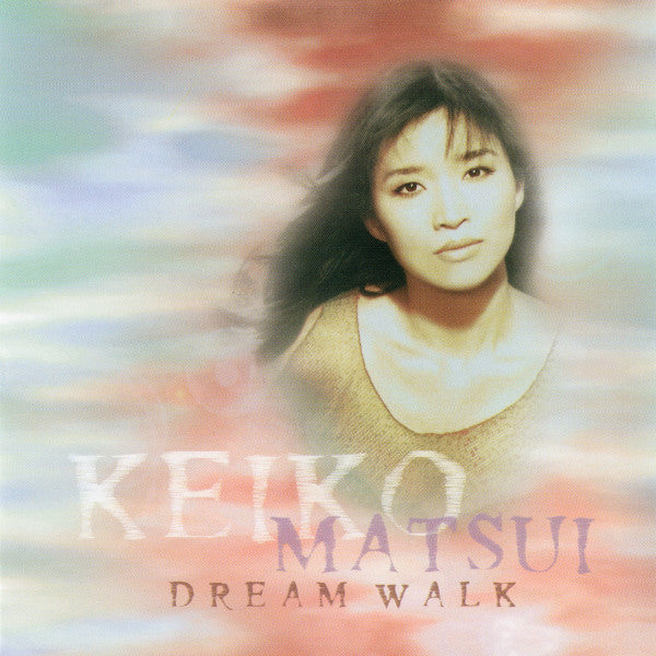 MATSUI, KEIKO  - DREAM WALK