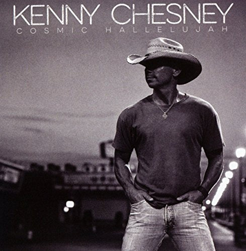 KENNY CHESNEY - COSMIC HALLELUJAH