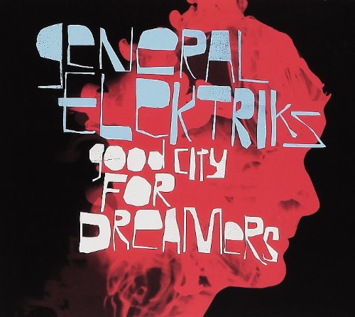 GENERAL ELEKTRIKS - GOOD CITY FOR DREAMERS