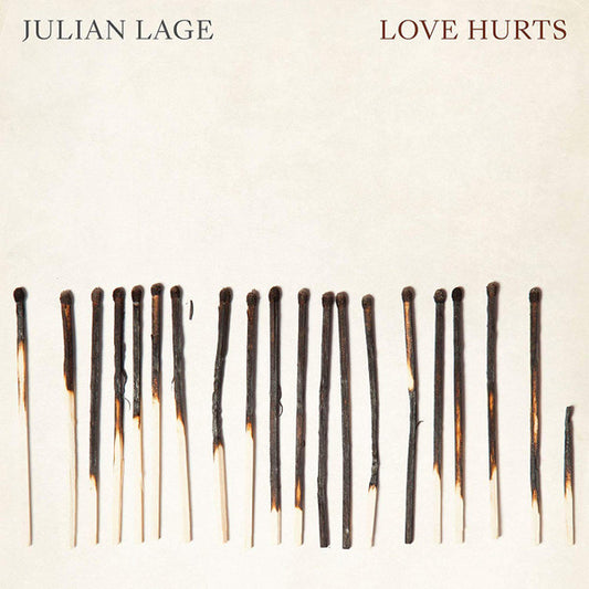 LAGE, JULIAN  - LOVE HURTS