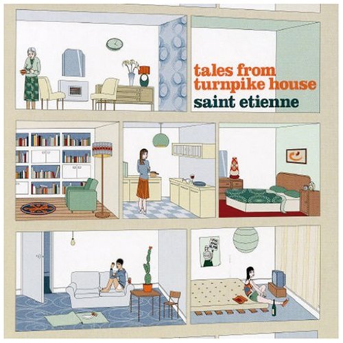 SAINT ETIENNE - TALES FROM TURNPIKE HOUSE