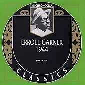 GARNER, ERROLL  - CLASSICS 1944