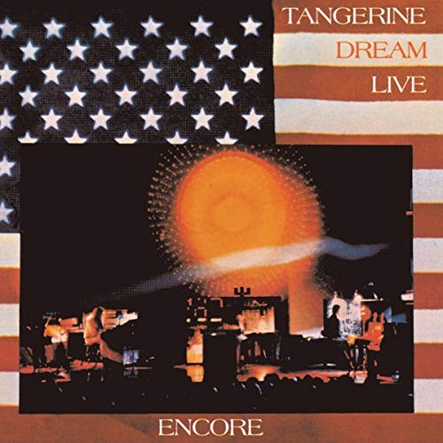 TANGERINE DREAM - ENCORE LIVE