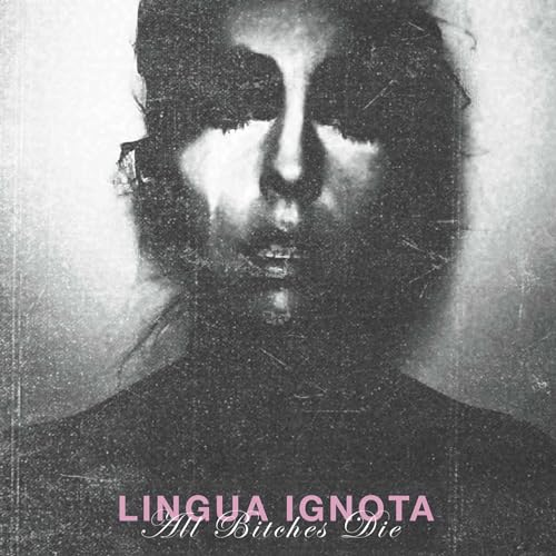 LINGUA IGNOTA - ALL BITCHES DIE (VINYL)