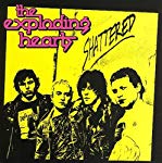 EXPLODING HEARTS - SHATTERED