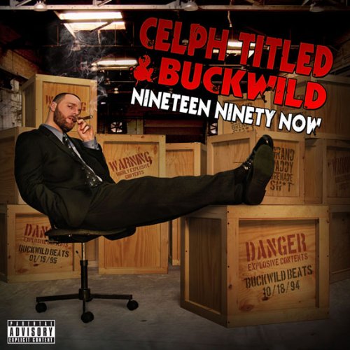 CELPH TITLED/BUCKWILD - NINETEEN NINETY NOW