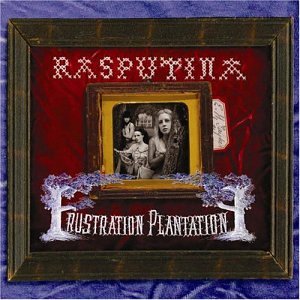 RASPUTINA - FRUSTRATION PLANTATION