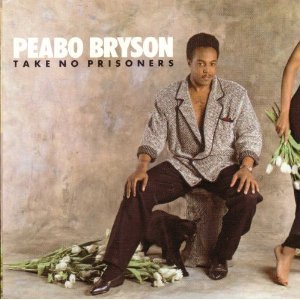 BRYSON, PEABO - TAKE NO PRISONERS