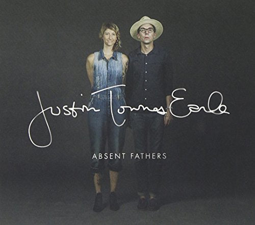 TOWNES EARLE, JUSTIN - ABSENT FATHERS