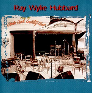 HUBBARD, RAY WYLIE  - LIVE AT CIBELO CREEK