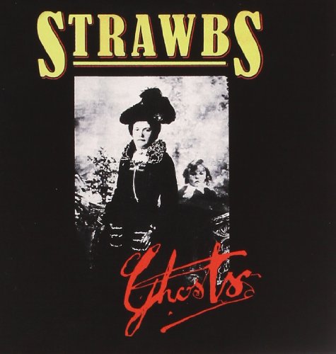 STRAWBS - GHOSTS [REMASTERED]