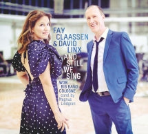 FAY CLAASSEN & DAVID LINX & WDR BIG BAND - AND STILL WE SING [CD]