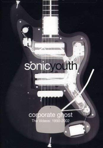 SONIC YOUTH - CORPORATE GHOST - THE VIDEOS: 1990-2002