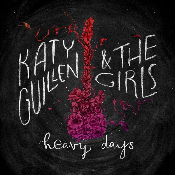 KATY GUILLEN & THE GIRLS - HEAVY DAYS