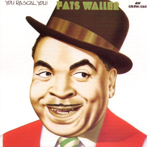 WALLER, FATS - YOU RASCAL YOU!