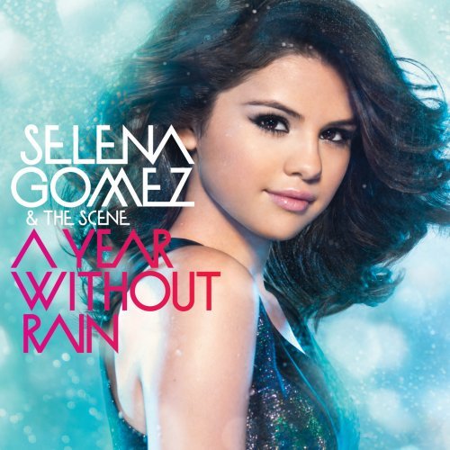 SELENA GOMEZ AND THE SCENE - A YEAR WITHOUT RAIN