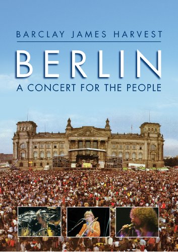 BARCLAY JAMES HARVEST - DVD-BERLIN: A CONCERT FOR THE PEOPLE