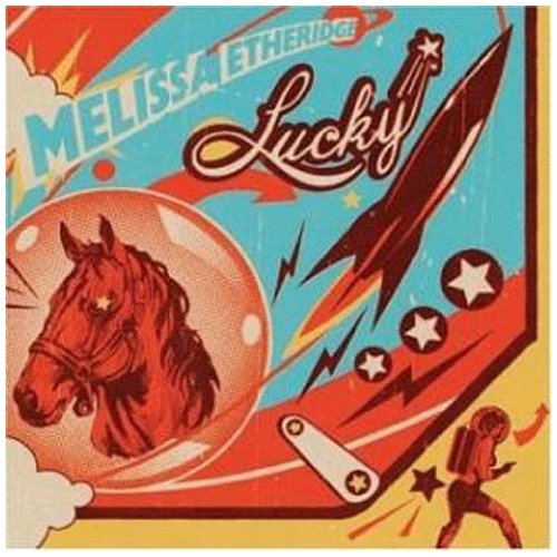 ETHERIDGE, MELISSA - LUCKY