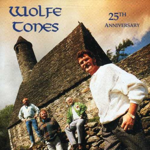 WOLFE TONES - 25 YEARS OF GREATNESS