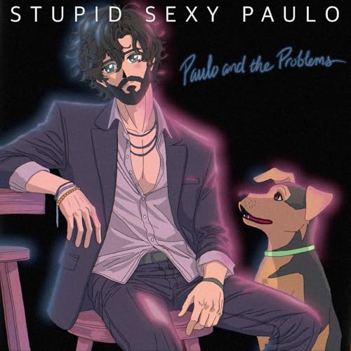 PAULO AND THE PROBLEMS - STUPID SEXY PAULO [VINYL]