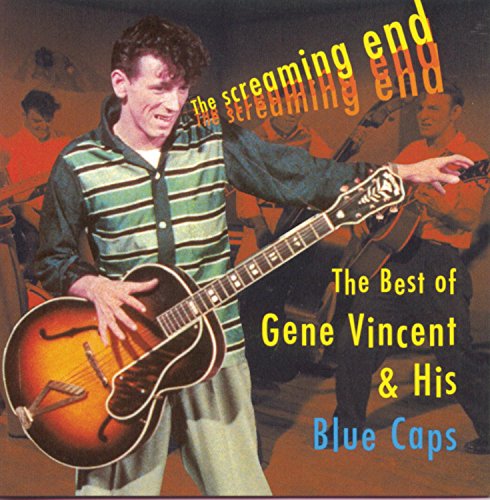 VINCENT, GENE - THE SCREAMING END: THE BEST OF GENE VINCENT