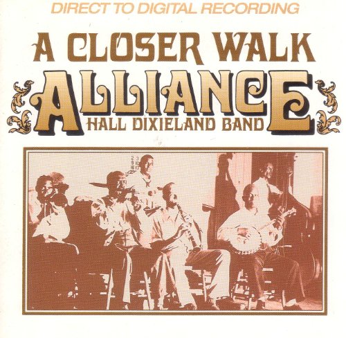 ALLIANCE HALL DIXIELAND BAND - CLOSER WALK