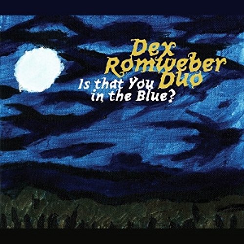 ROMWEBER, DEX DUO - IS THAT YOU IN THE BLUE?