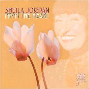 JORDAN, SHEILA  - FROM THE HEART