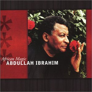 IBRAHIM, ABDULLAH - AFRICAN MAGIC