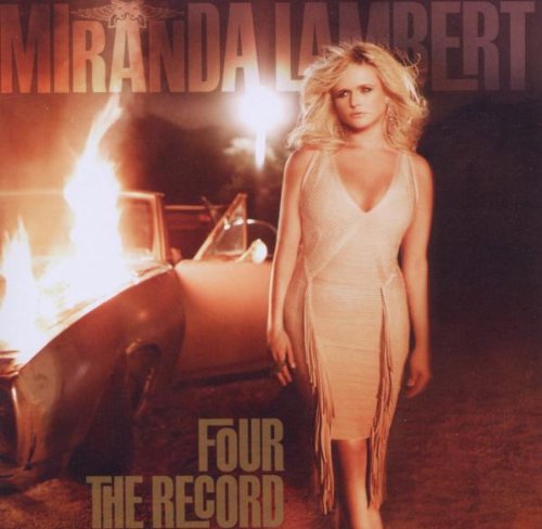 MIRANDA LAMBERT - FOUR THE RECORD