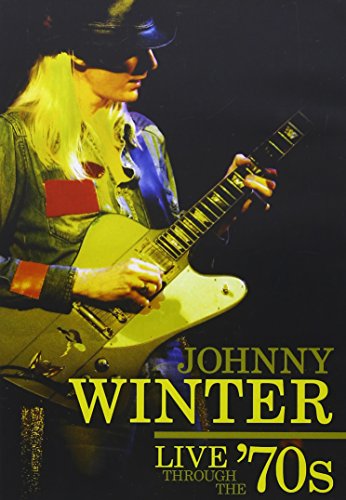 JOHNNY WINTER: LIVE THROUGH THE 70'S