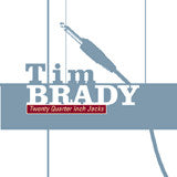 BRADY, TIM  - TWENTY QUARTER INCH JACKS