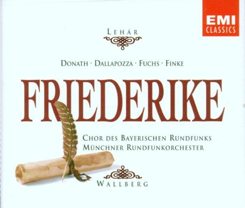 LEHAR, FRANZ - FRIEDERIKE (EMI CLASSICS)