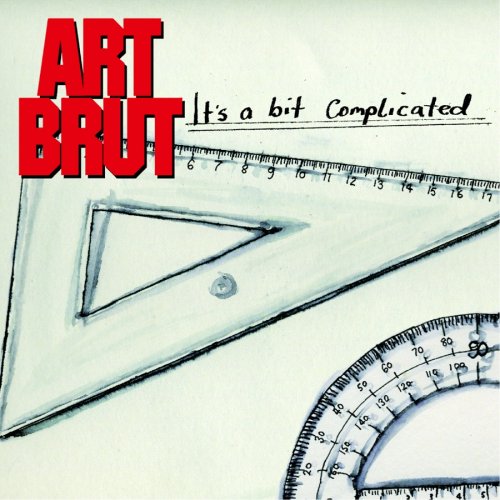 ART BRUT - ITS A BIT COMPLICATED