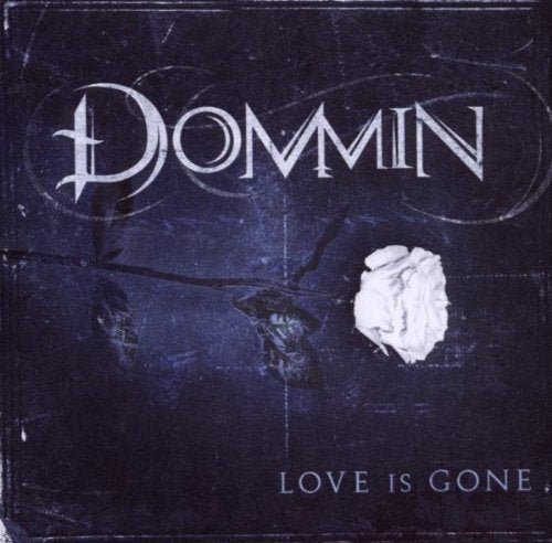 DOMMIN - LOVE IS GONE